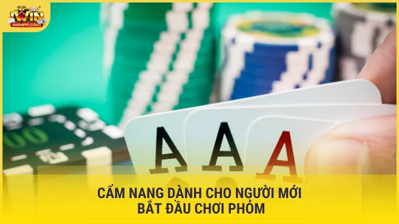 Cẩm nang dành cho người mới bắt đầu chơi Phỏm