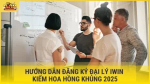 Hướng dẫn đăng ký đại lý Iwin