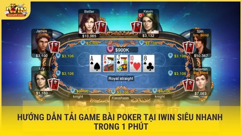 Hướng dẫn tải game bài Poker tại iWin siêu nhanh trong 1 phút