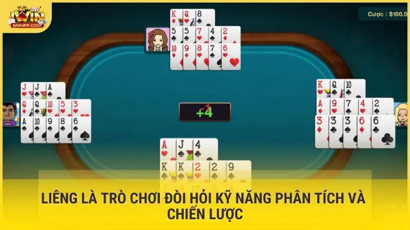 Liêng là trò chơi đòi hỏi kỹ năng phân tích và chiến lược
