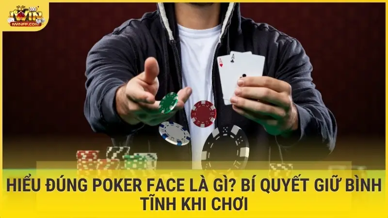Poker face là gì