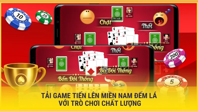 Tải game Tiến Lên Miền Nam Đếm Lá với trò chơi chất lượng